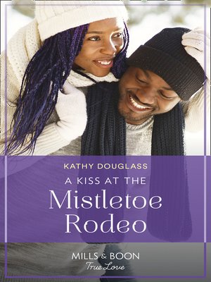 cover image of A Kiss At the Mistletoe Rodeo